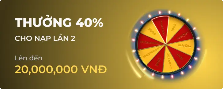 Thưởng 40% Tái Nạp