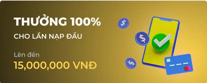 Thưởng 100% Nạp Đầu